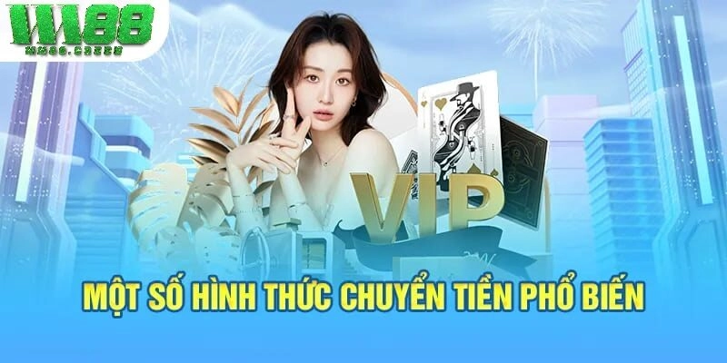 Một số hình thức chuyển tiền phổ biến