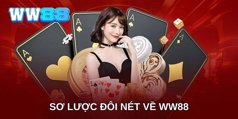 Sơ lược đôi nét về nhà cái ww88